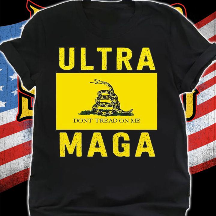 Ultra MAGA Dont Tread On Me T-Shirt