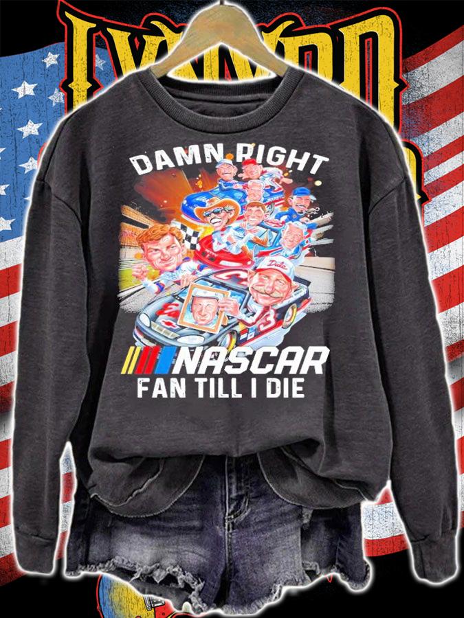 Dale Earnhardt Damn Right Nascar Fan Till I Die Shirt