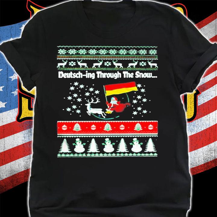 Deutsch-ing Through The Snow Christmas Sweater Shirt