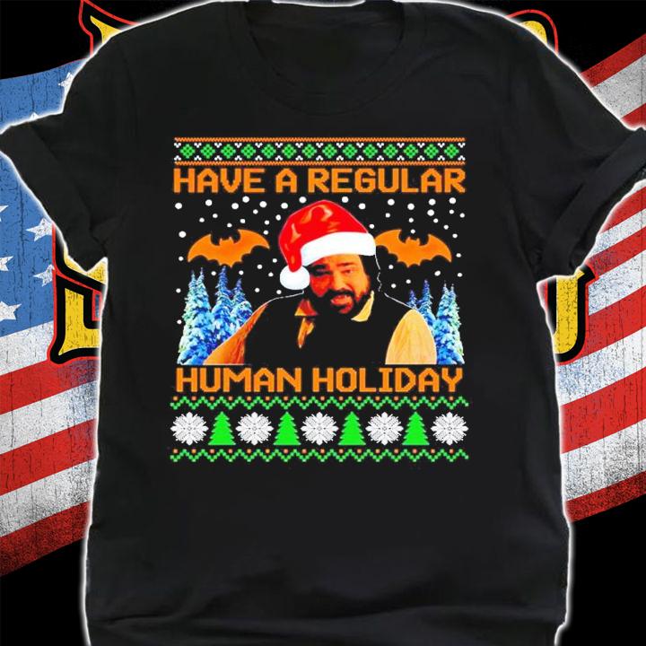 Jackie Daytona have a regular human holiday Christmas shirt