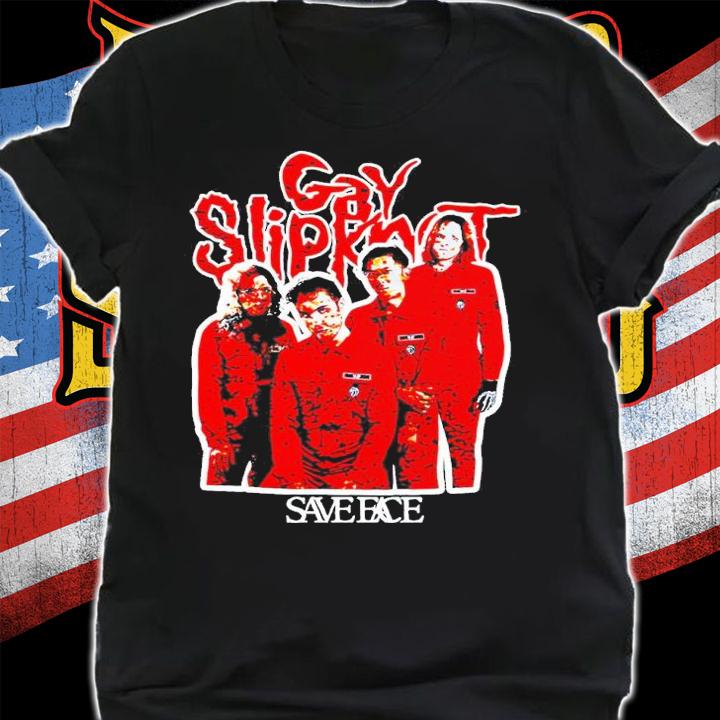 Save Face Gay Slipknot T-Shirt