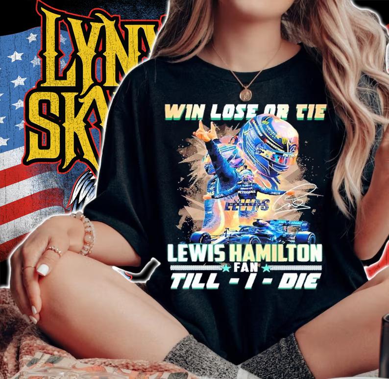 Win lose or tie Lewis Hamilton fan till I die signature shirt woman shirt