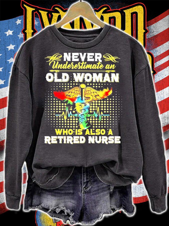 Never underestimate old woman who is also a retired nurse shirt