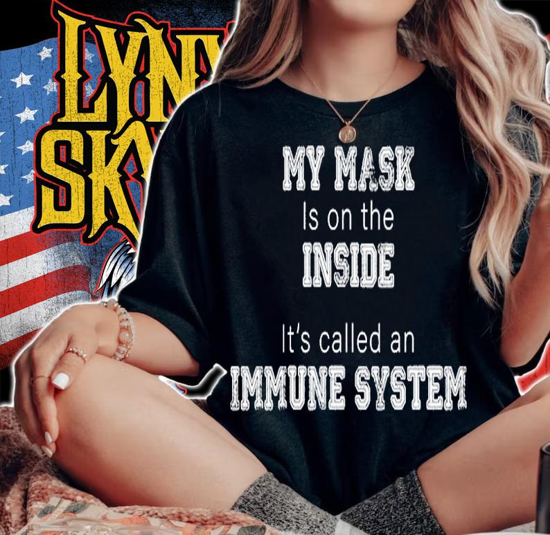 My Mask Is On The Inside It s Called An Immune System T-Shirt woman shirt