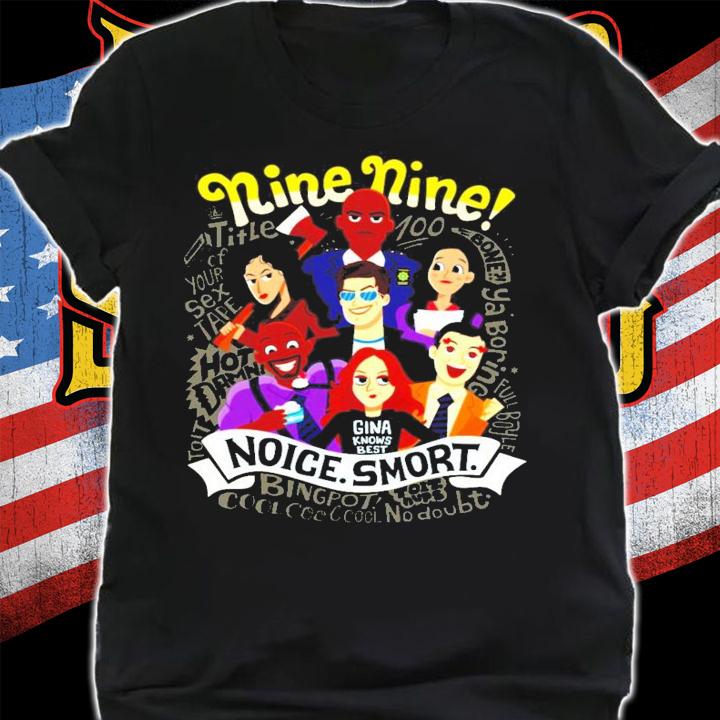 Nine Nine gina knows best noice smort shirt shirt