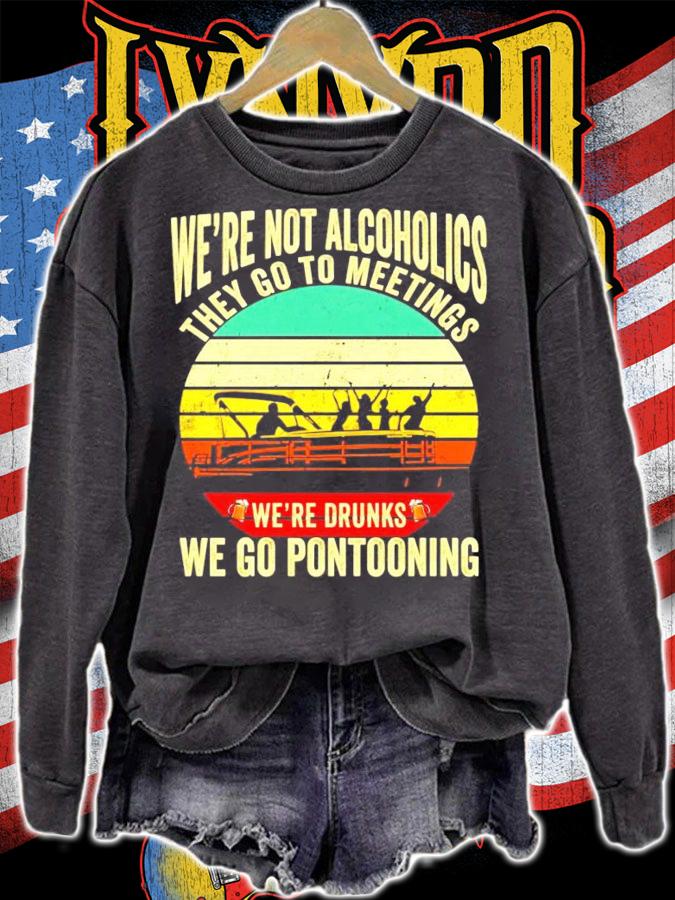 Were not alcoholics they go to meetings were drunks we go pontooning vintage shirt