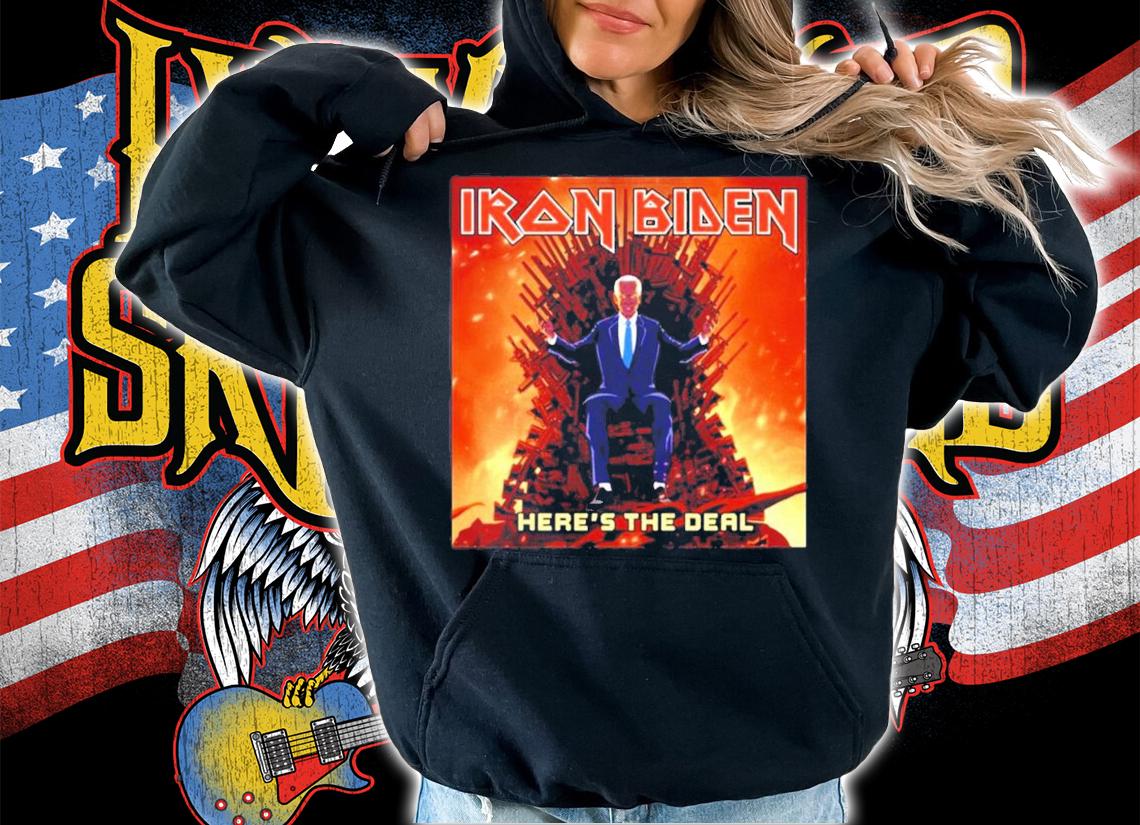Iron Biden Heres The Deal shirt
