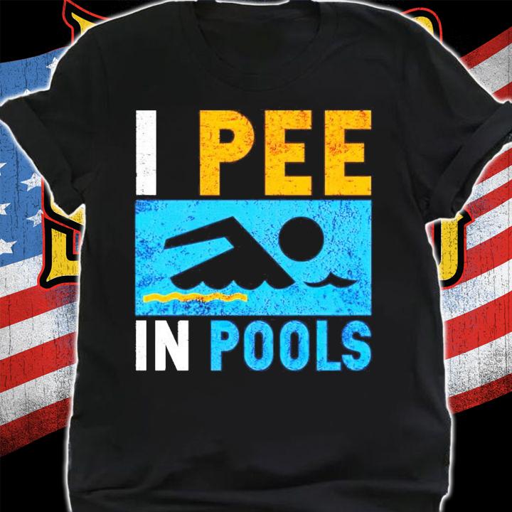 Men's I Pee In Pools shirt shirt