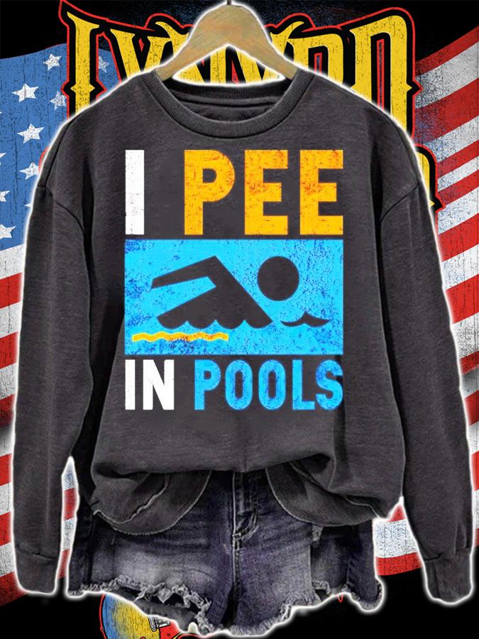 Men's I Pee In Pools shirt sweatshirt