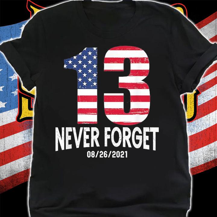 Never Forget 13 Service Members Kabul Afghanistan Airport shirt shirt