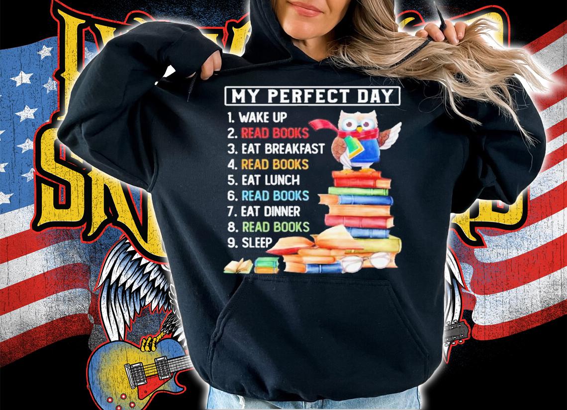 Owl my perfect day wake up read books shirt