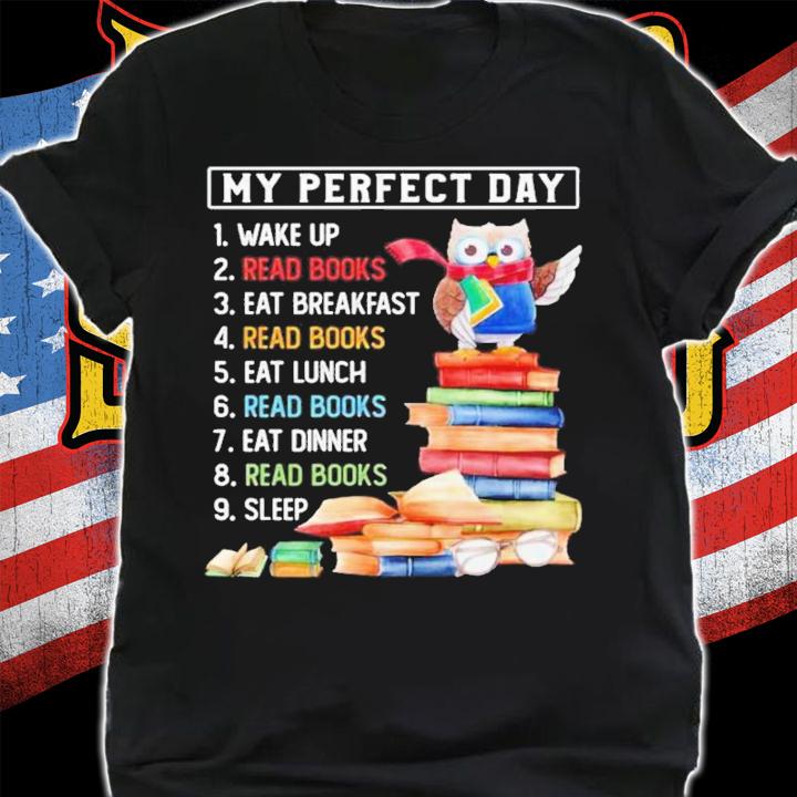 Owl my perfect day wake up read books shirt