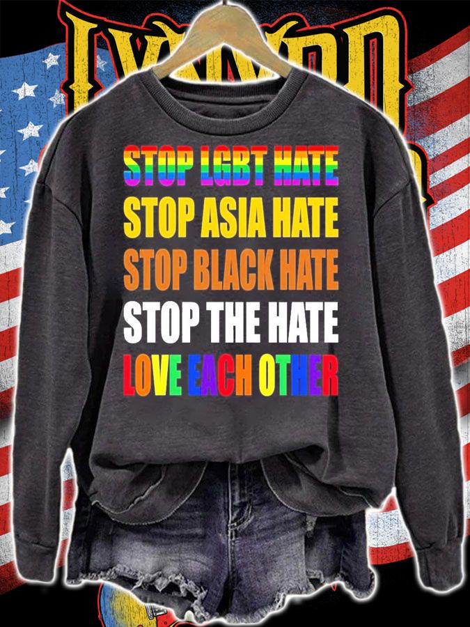 Stop LGBT hate stop Asia hate stop black hate stop the hate love each other shirt sweatshirt