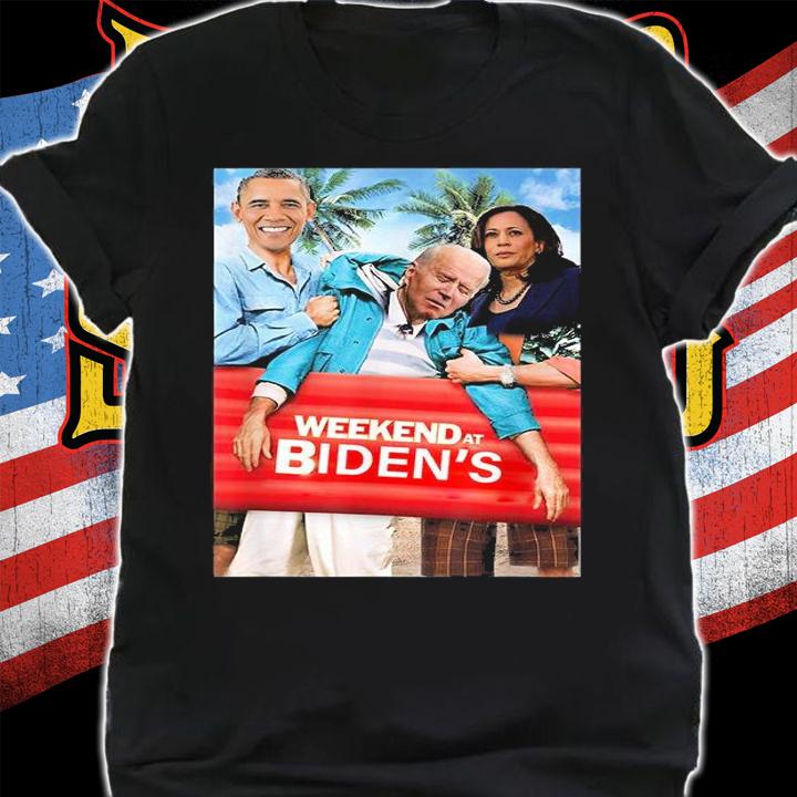 Weekend at Biden's and Kamala Harris and Obama shirt shirt