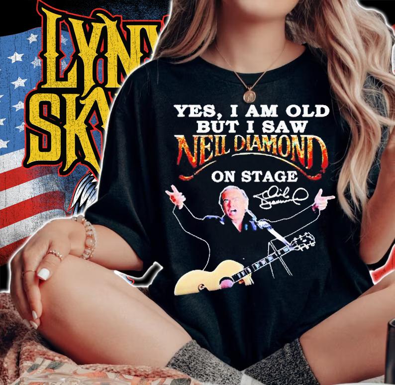 Yes I am old but i saw Neil Diamond On Stage signature T-shirt woman shirt