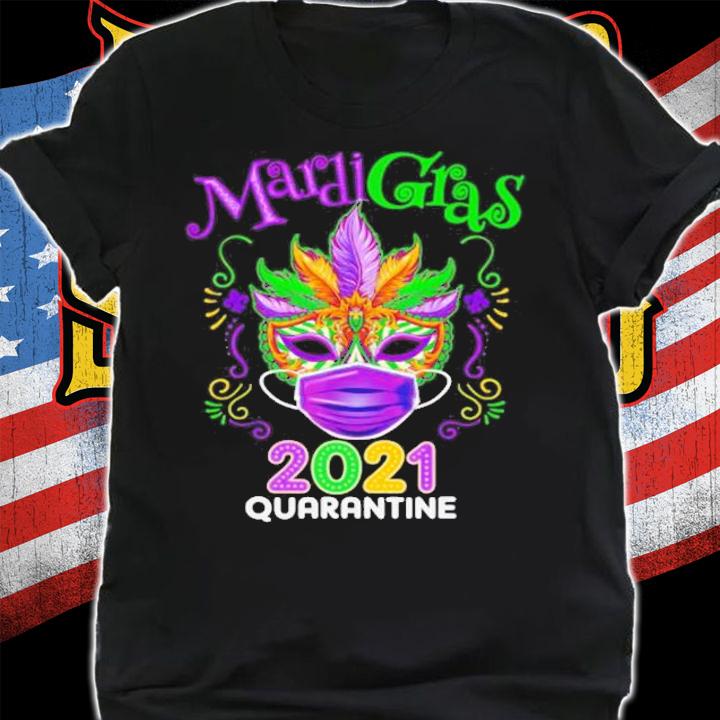 2021 Mardi Gras Costume 2021 Quarantine shirt shirt