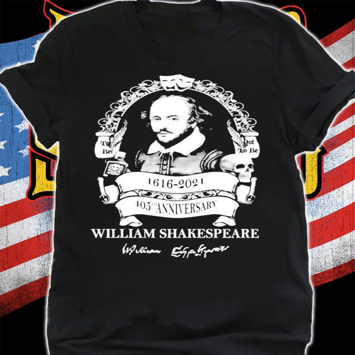 405th anniversary William Shakespeare signature shirt