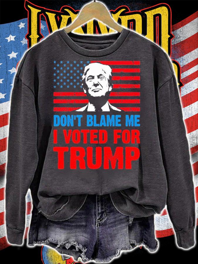 Don't Blame Me I Voted For Trump T-Shirt