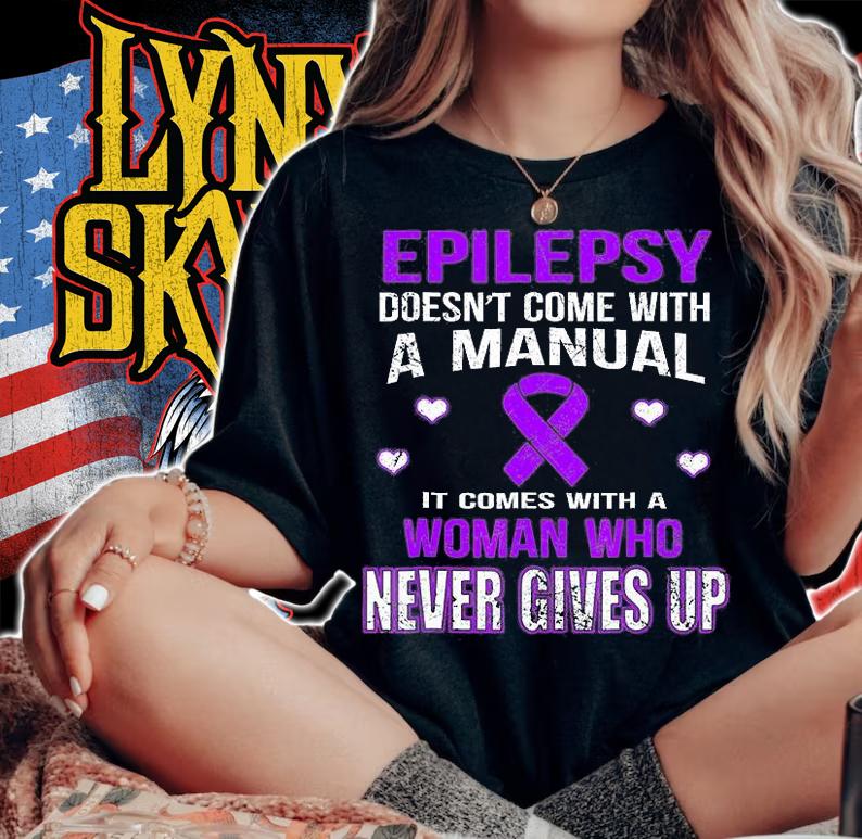 Epilepsy Doesn't Comes With A Manual It Comes With A Woman Who Never Gives Up T-Shirt woman shirt