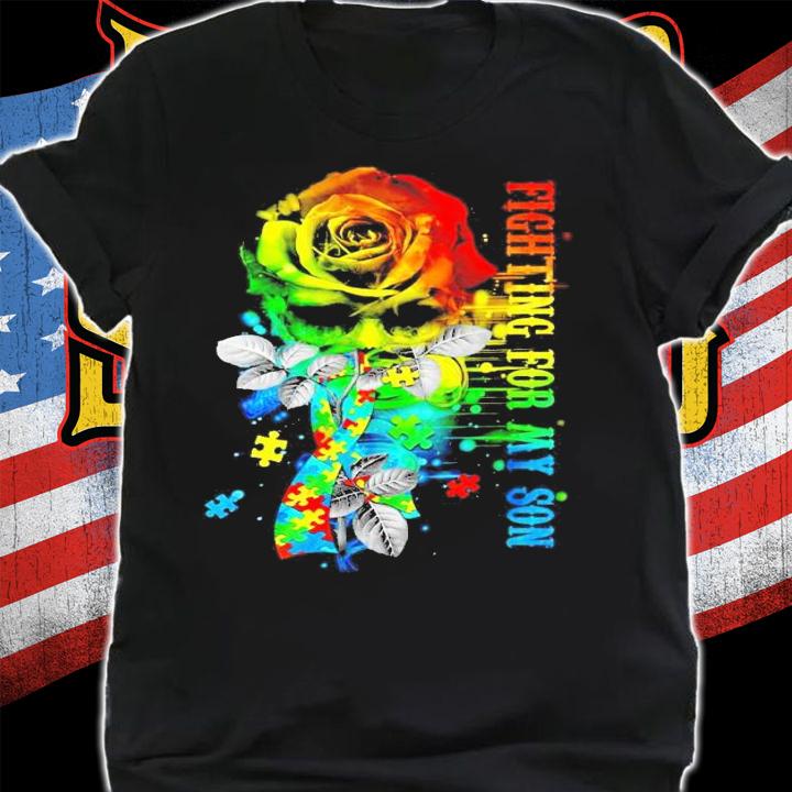 Fighting For My Son Autism flower shirt