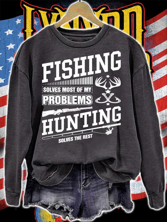 Fishing solves most of my problems hunting solves the rest shirt