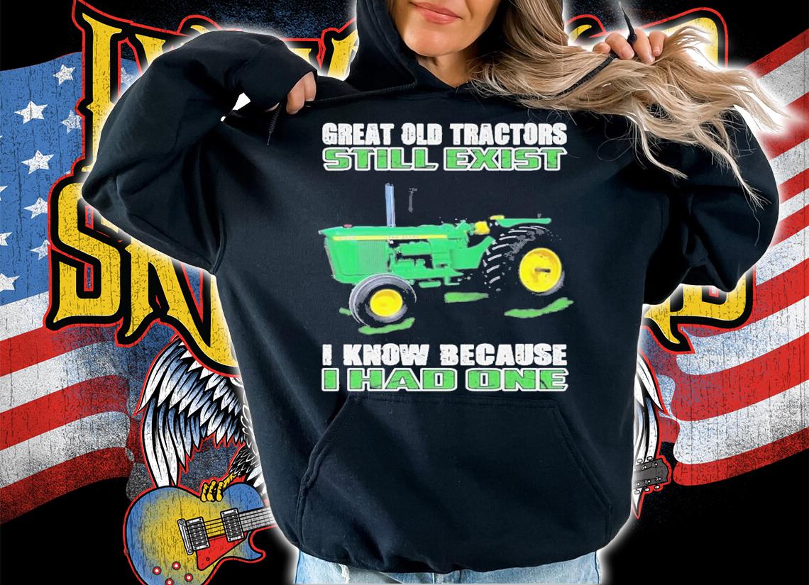 Great old tractors still exist I know because I had one shirt