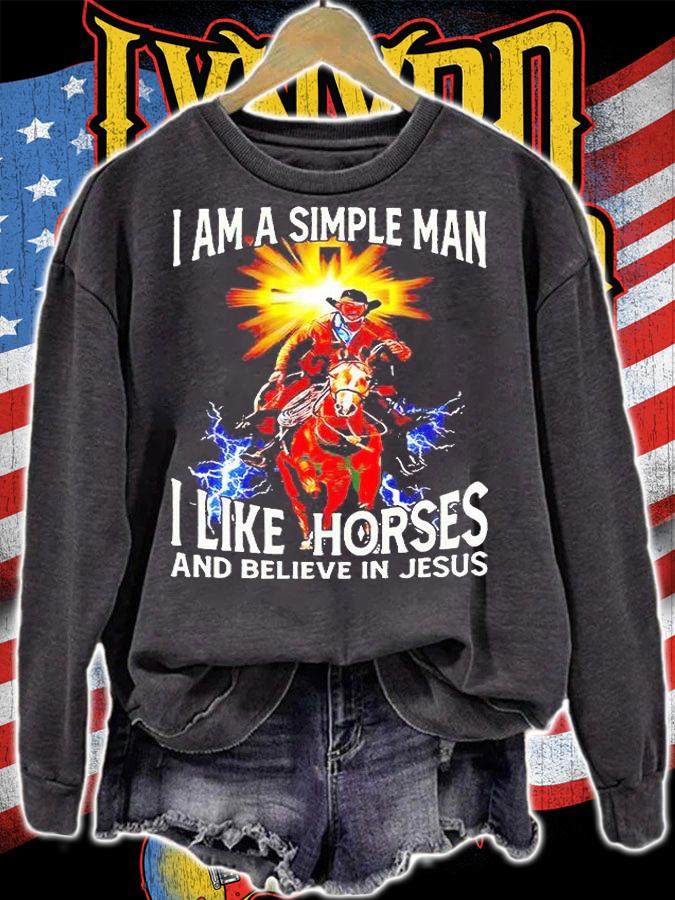 I am a simple Man I like Horse and believe in Jesus T-shirt sweatshirt