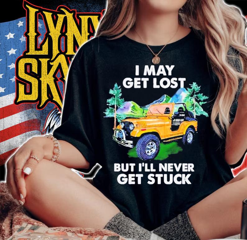 Jeep I may get lost but I'll never get stuck shirt woman shirt