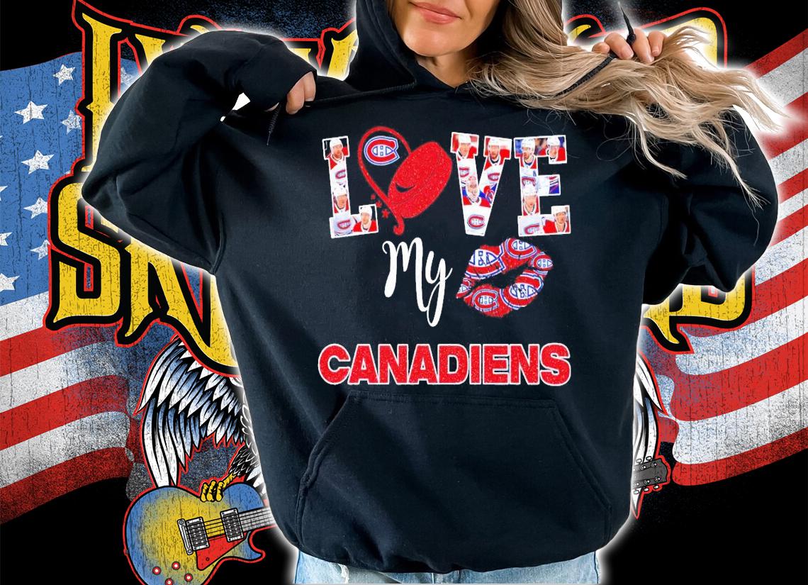 Love my lip Canadiens shirt hoodie