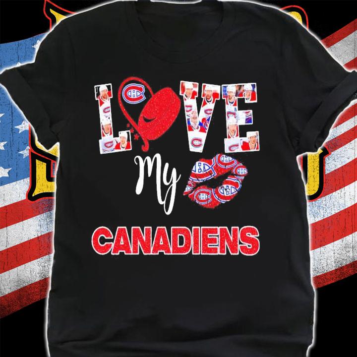 Love my lip Canadiens shirt shirt