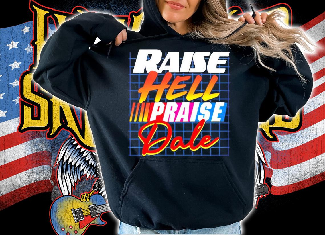 Men's Raise hell praise dale shirt
