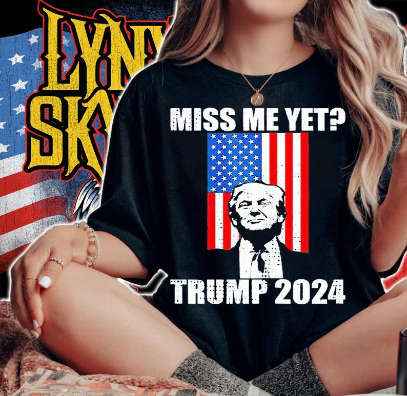 Miss Me yet president re elect Trump 2024 T-shirt woman shirt