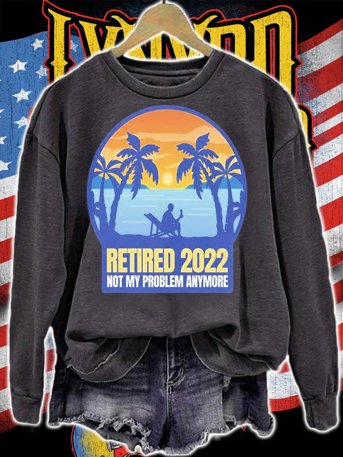 Retired 2022 Not My Problem Anymore T-Shirt