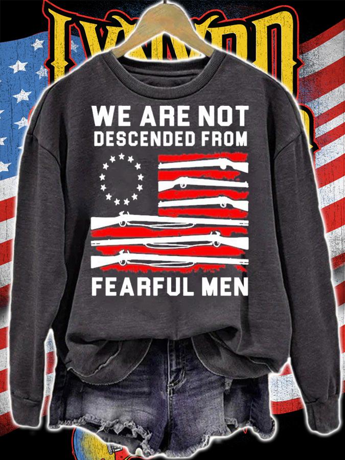 We are not descended from fearful men shirt sweatshirt