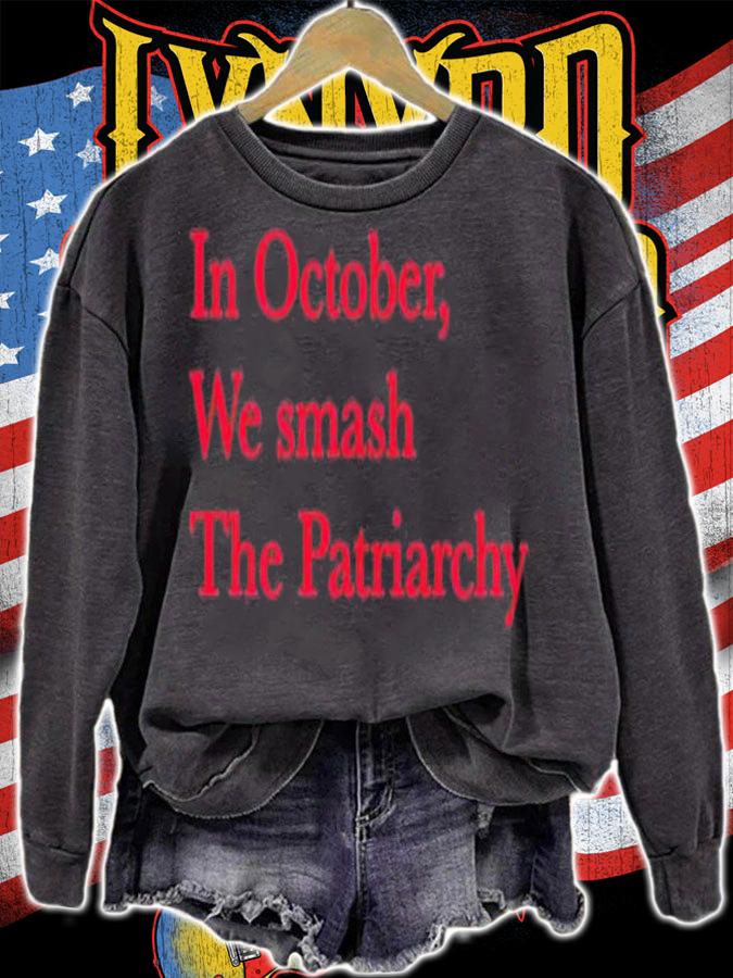 In October we smash the patriarchy shirt sweatshirt
