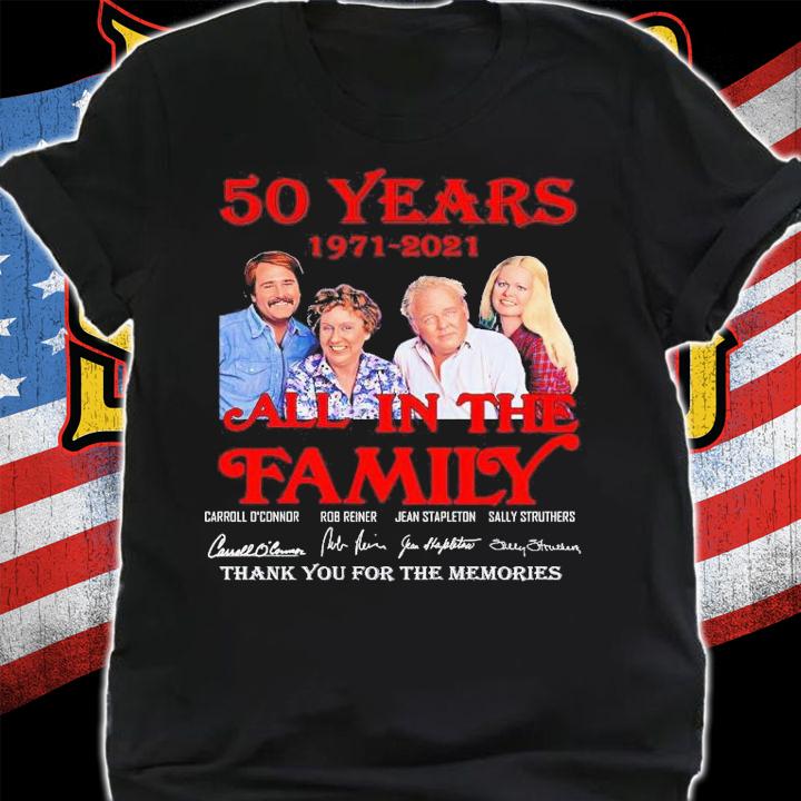 50 years 1971 2021 All In The Family thank you for the memories shirt
