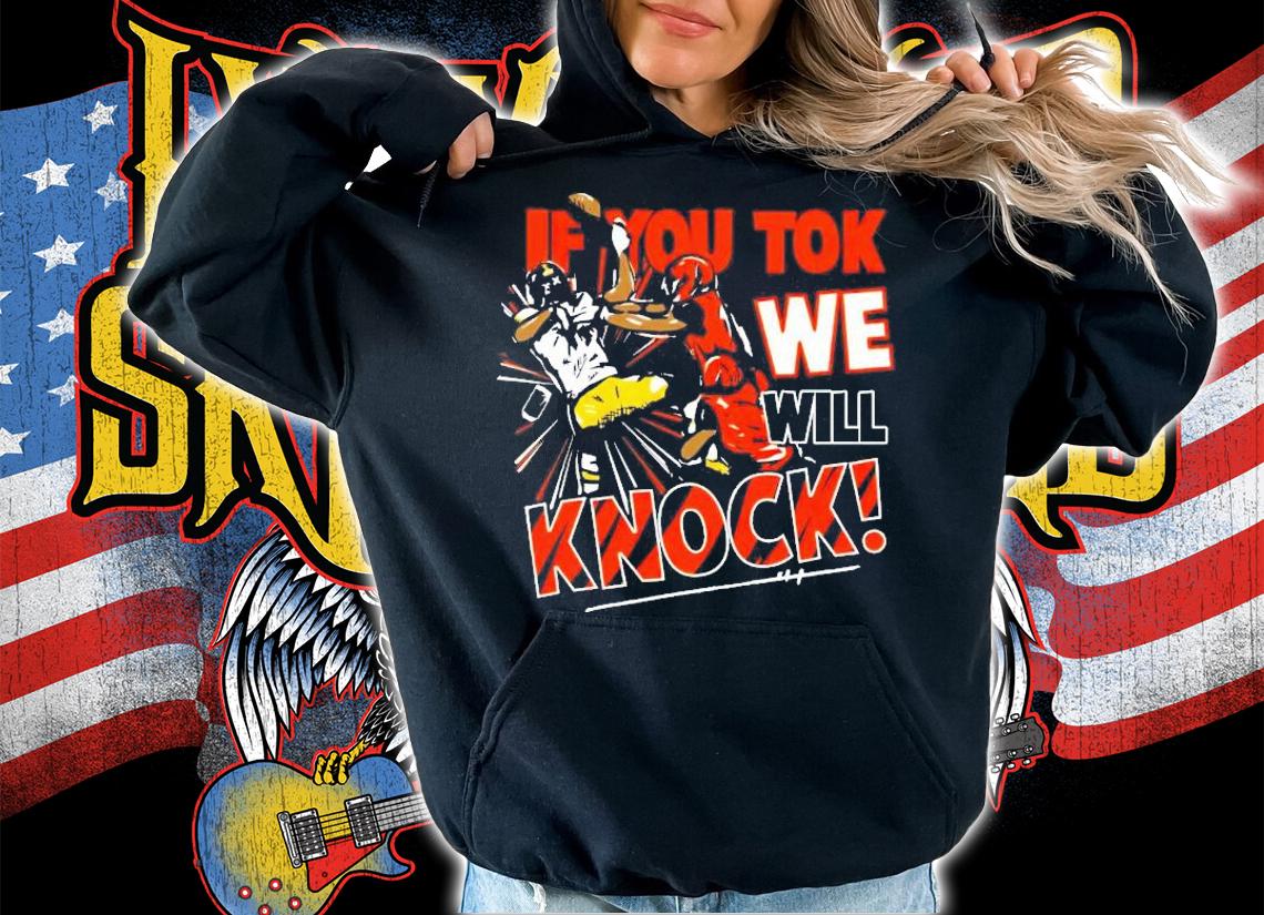 Cincy If you tok we will knock shirt hoodie