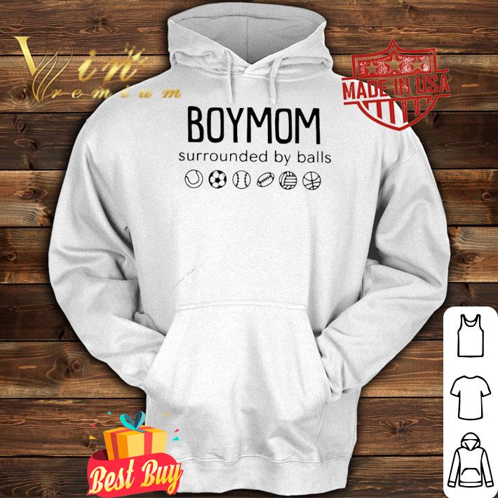 Boymom surrounded by balls shirt hoodie