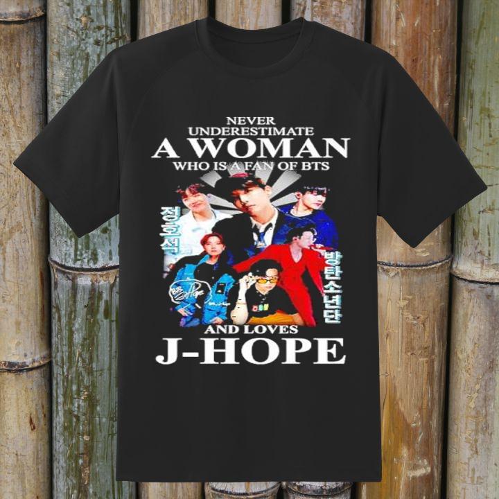 Never Underestimate A Woman Who Is A Fan Of Bts And Loves J Hope Signatures Shirt