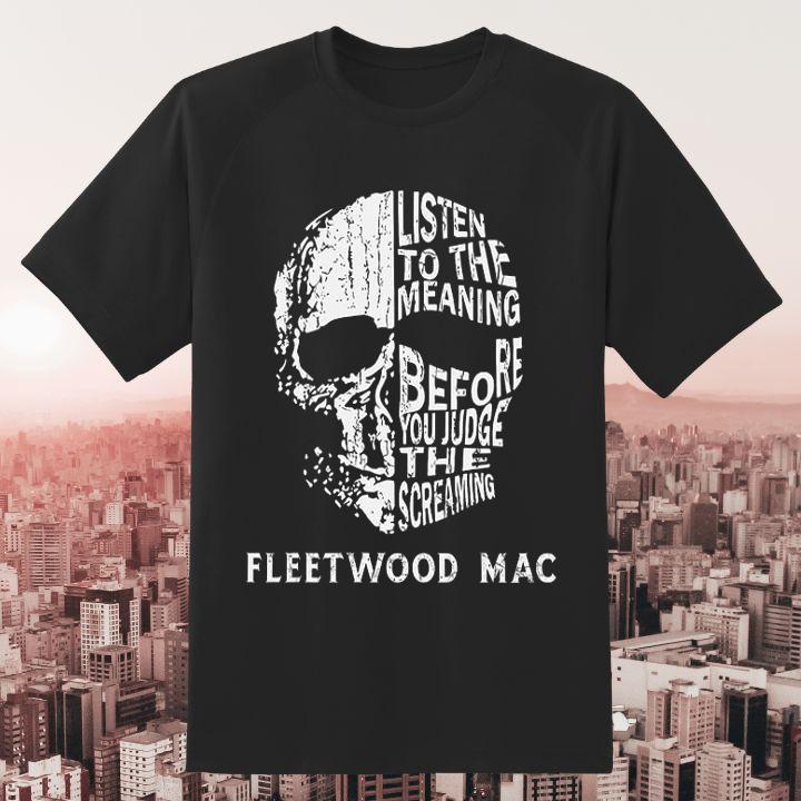 Personalised Listen To The Meaning Before You Judge The Screaming Fleetwood Mac Version Skull T-Shirt