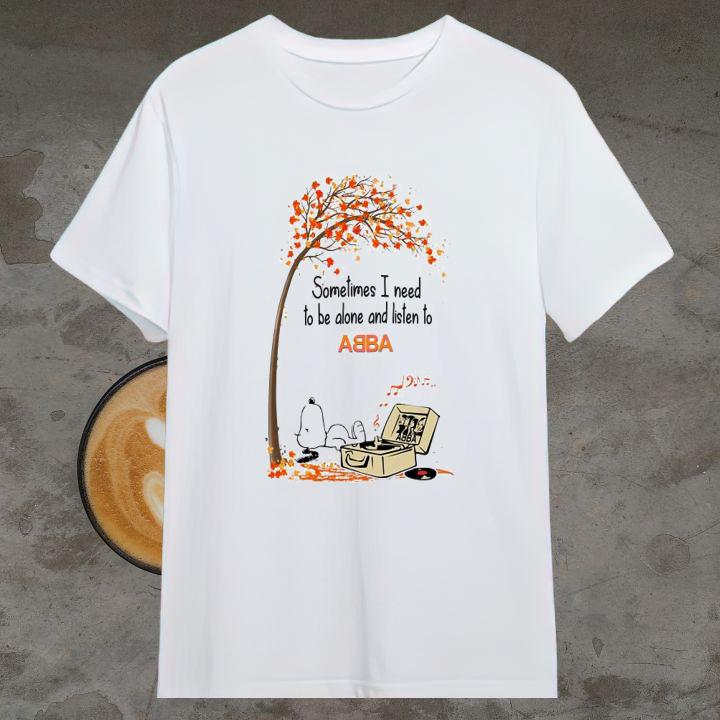 Personalized Sometimes I Need To Be Alone And Listen To Аbва And Snoopy T-Shirt