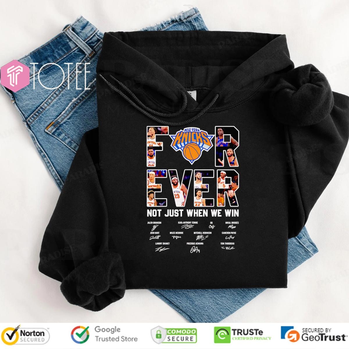 Forever Not Just When We Win New York Knicks Nba Signatures Hoodie