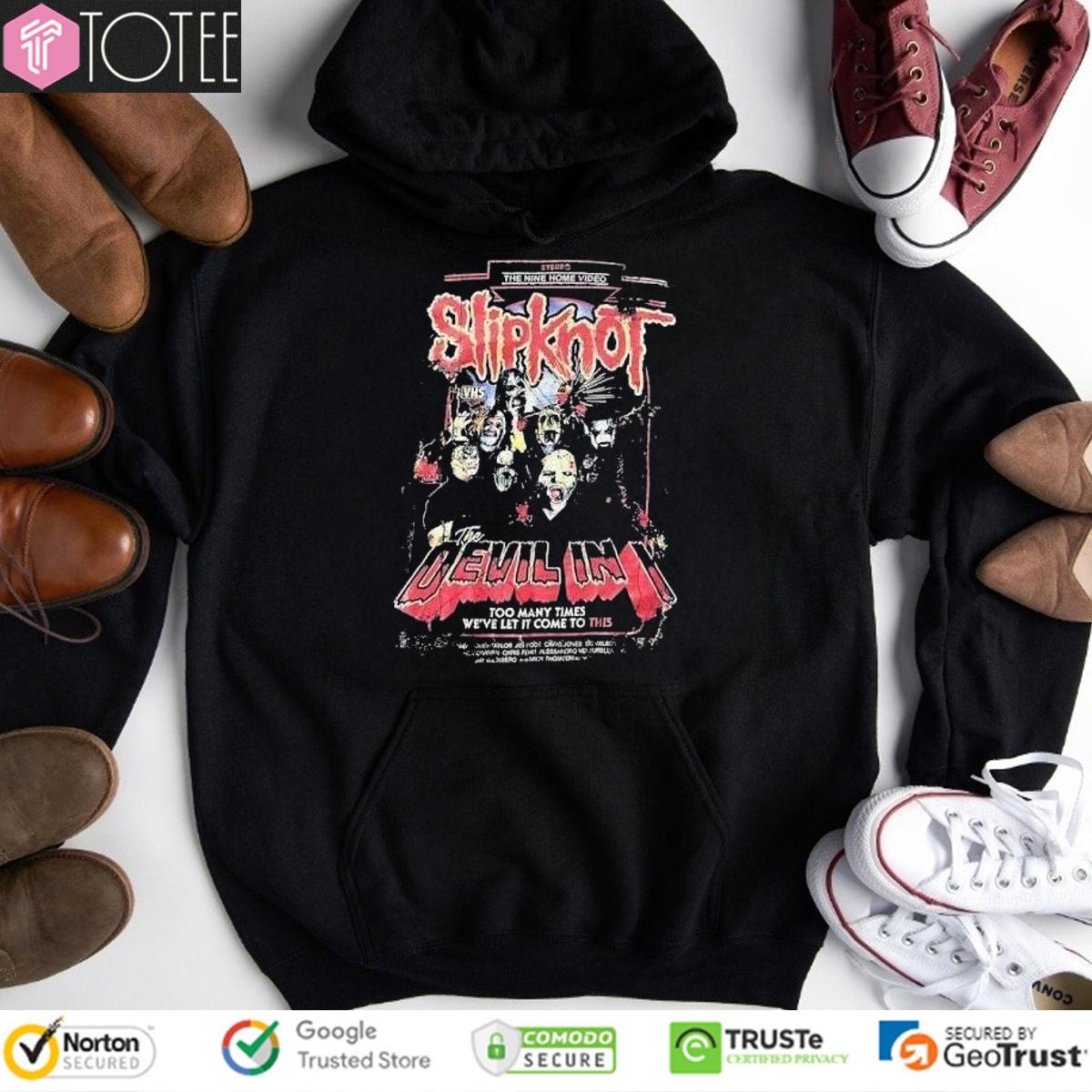 The Devil In I Too Many Times Weve Let It Come To This Slipknot Hoodie