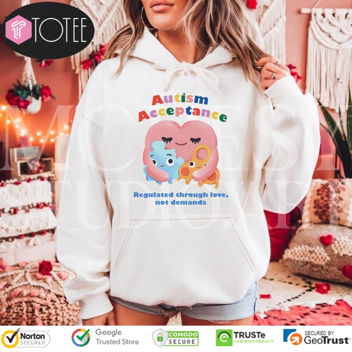 Autism Acceptance Regulated Through Love Not Demands Hoodie