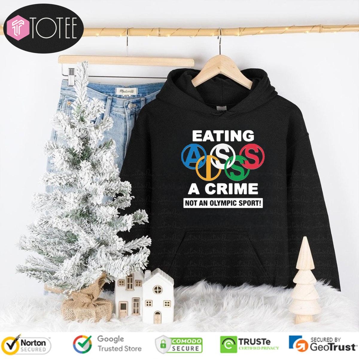 Eating Ass Is A Crime Not An Olympic Sport Simone Biles Hoodie