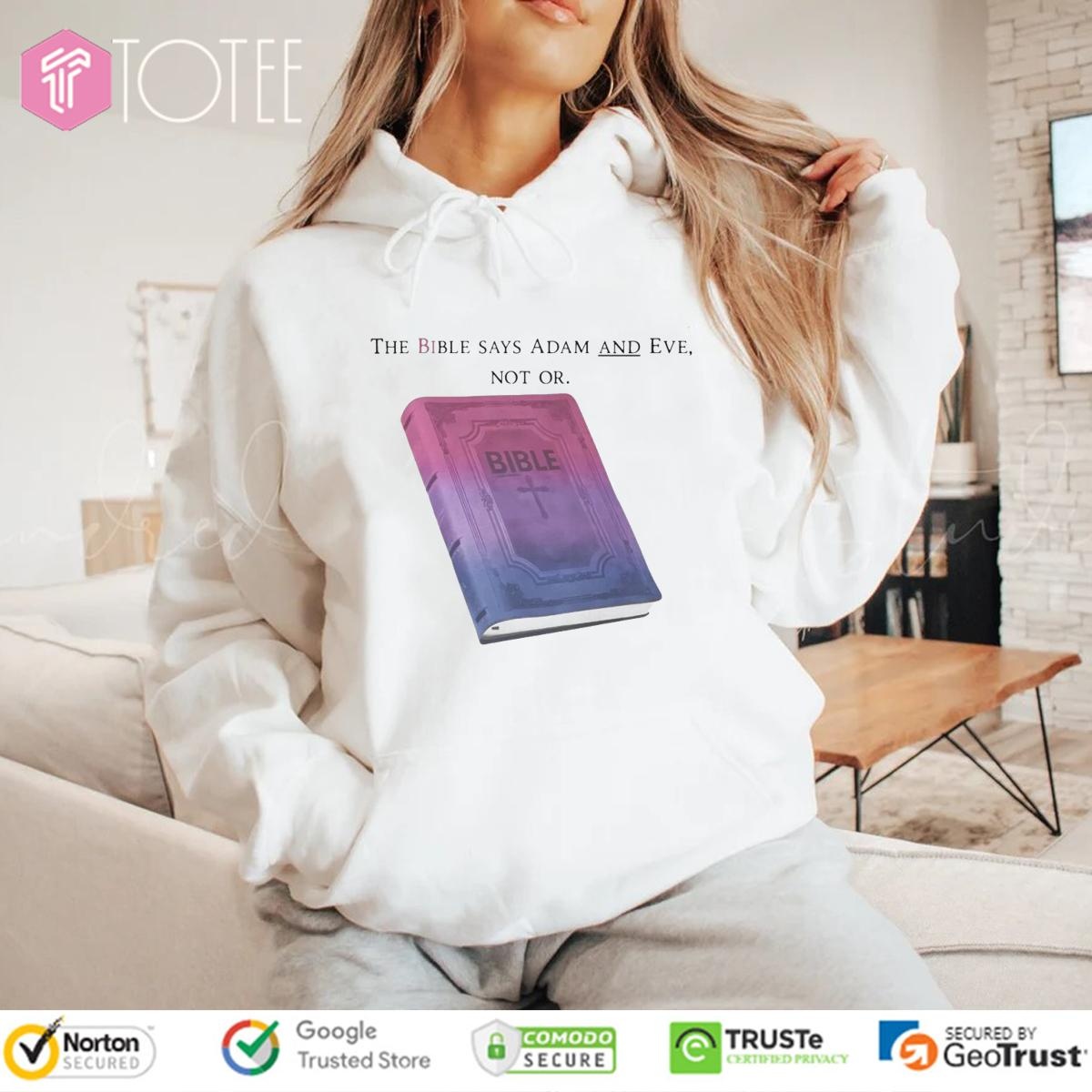 The Bible Says Adam And Eve Not Or Hoodie