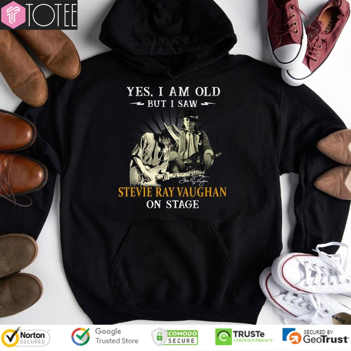 Yes I Am Old But I Saw Stevie Ray Vaughan On Stage Signature Hoodie