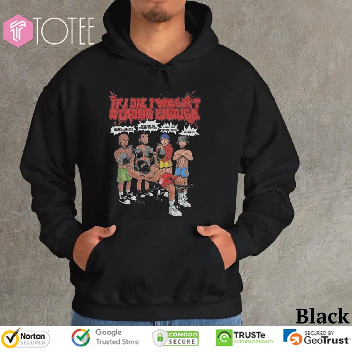 If I Die I Wasnt Strong Enough Gym Grind Society Pressure Hoodie