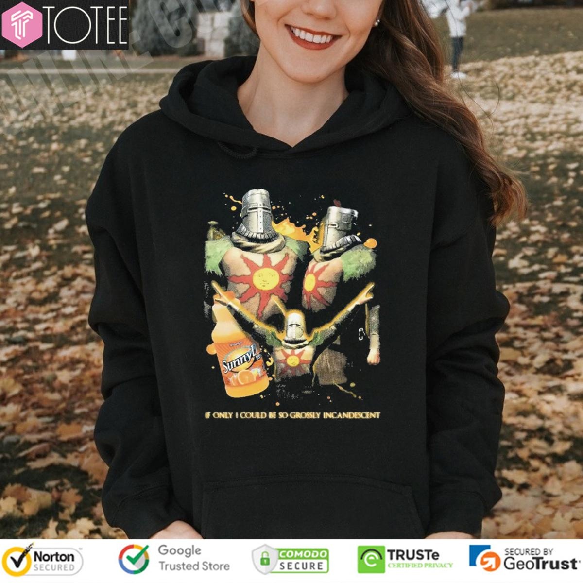 Solaire Of Astora Sunnyd If Only I Could Be So Grossly Incandescent Hoodie